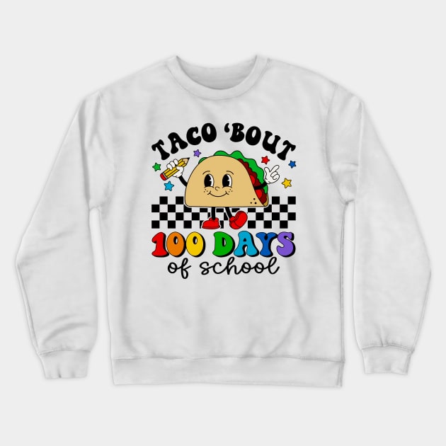 Taco 100 Days Of School Teachers 2023 Boys And Girls Crewneck Sweatshirt by luxembourgertreatable